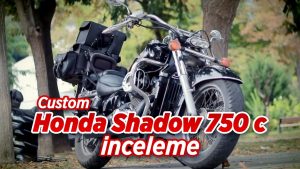 custom-honda-shadow-750-classic-inceleme-ve-tanitim-ertekin-bassoy